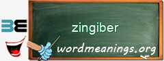 WordMeaning blackboard for zingiber